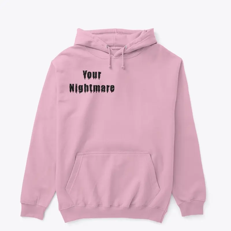 Your nightmare hoodie